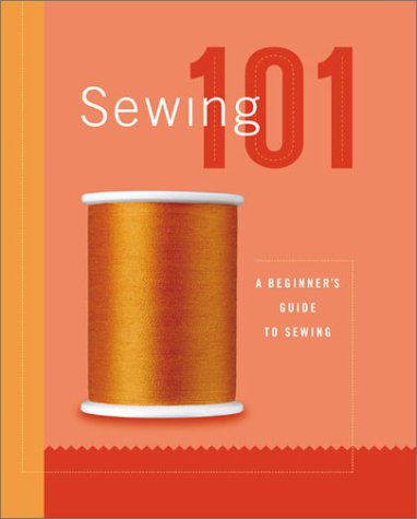 book cover of Sewing 101: A Beginner's Guide to Sewing